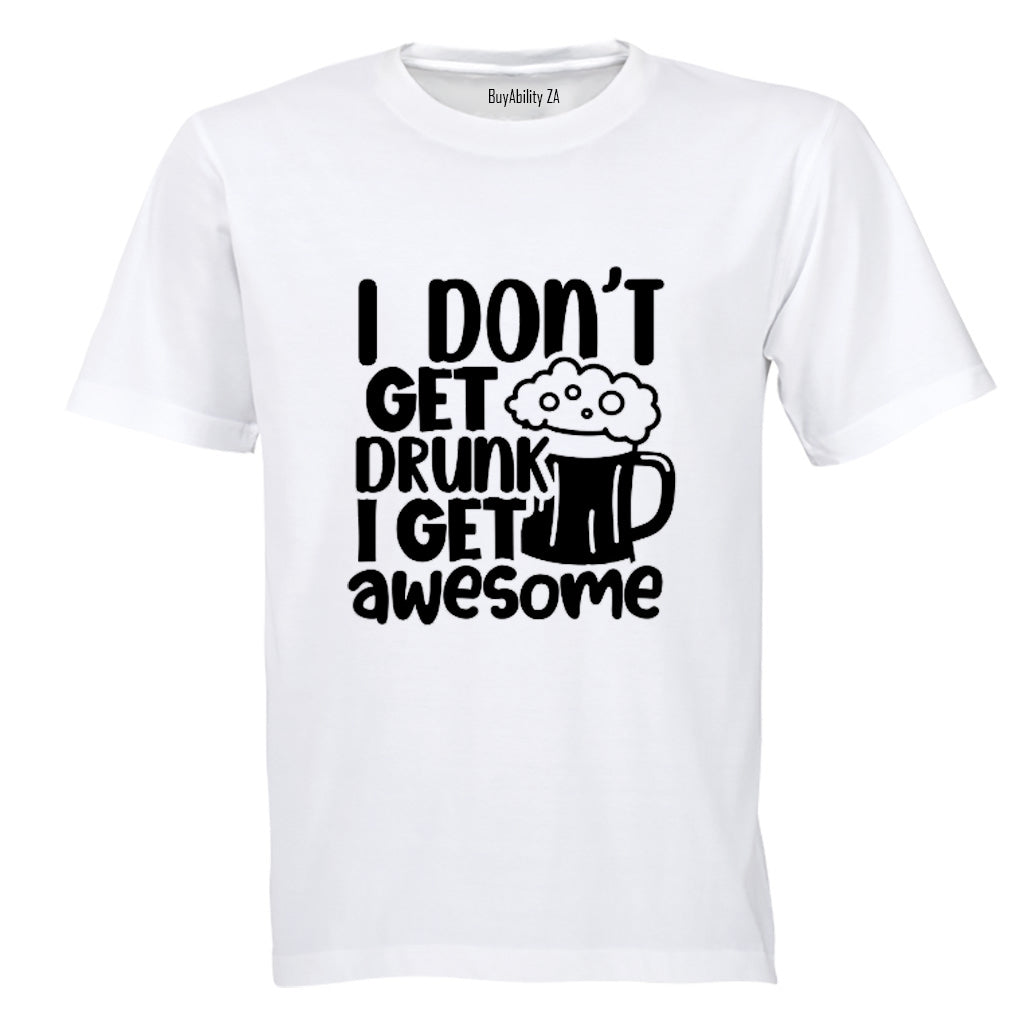I Get Awesome! - Adults - T-Shirt