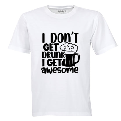 I Get Awesome! - Adults - T-Shirt