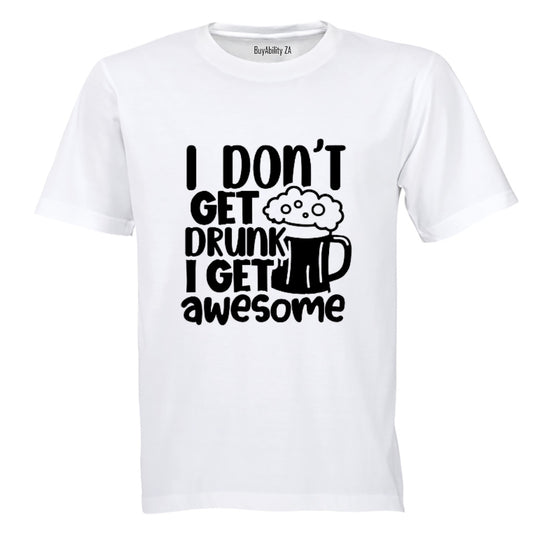 I Get Awesome! - Adults - T-Shirt