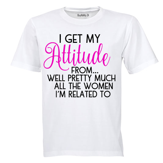 I Get My Attitude From.. - Kids T-Shirt