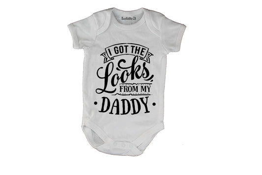I Got The Looks from my Daddy - Baby Grow