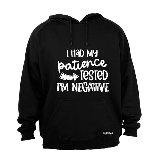 I Had My Patience Tested - Hoodie