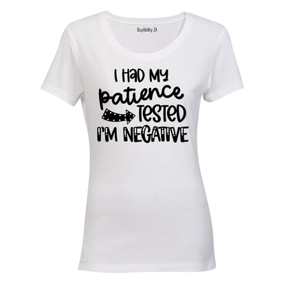 I Had My Patience Tested - Ladies - T-Shirt
