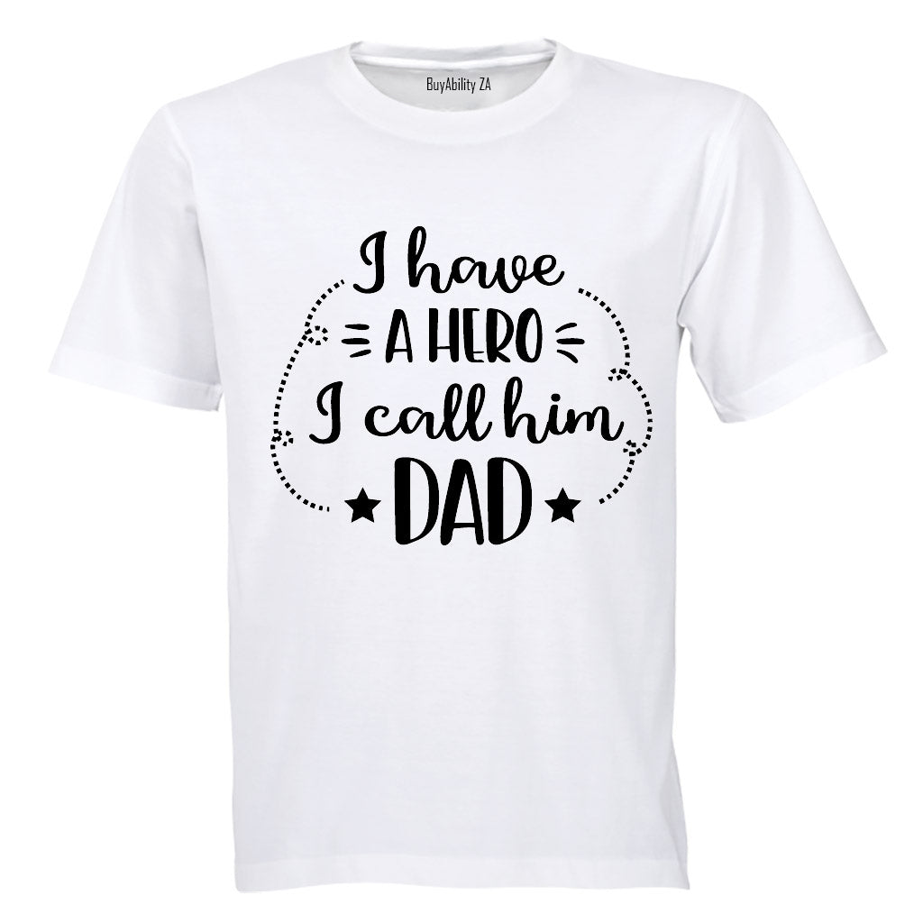I have a Hero - I Call him DAD! - Kids T-Shirt