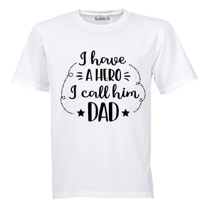 I have a Hero - I Call him DAD! - Kids T-Shirt