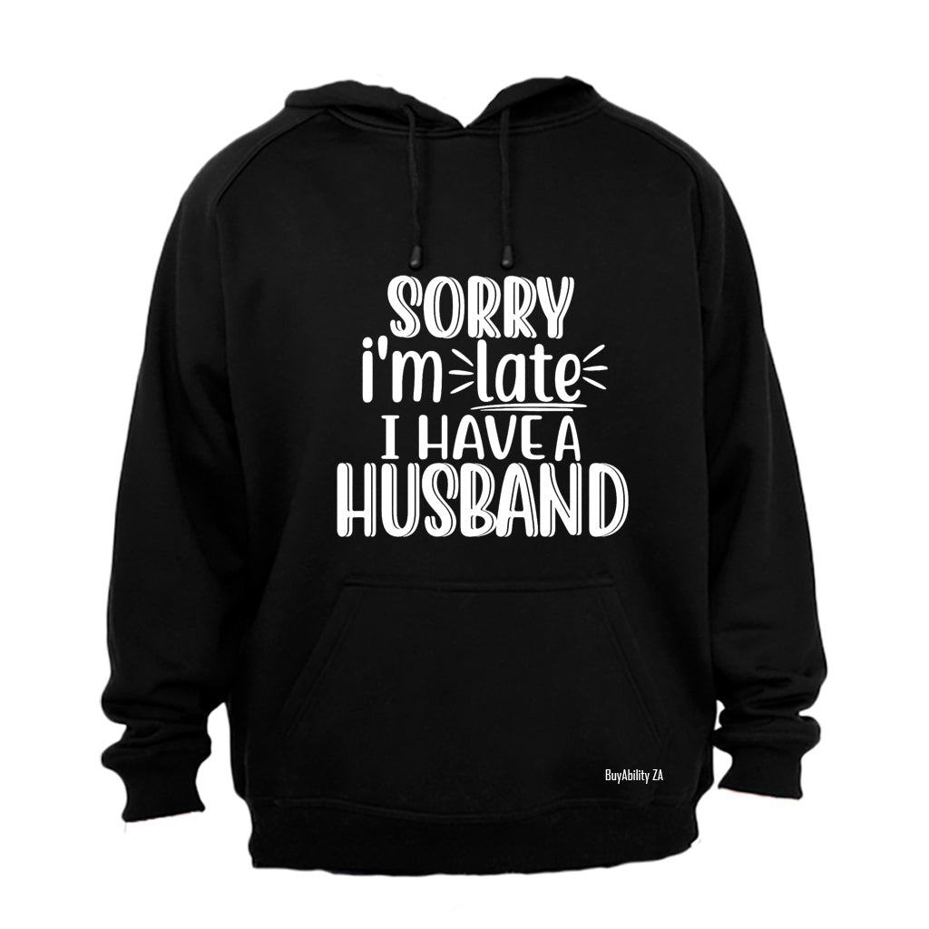 I Have A Husband - Hoodie