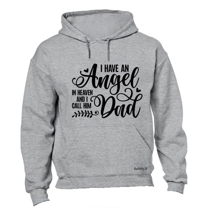 I Have An Angel - DAD - Hoodie