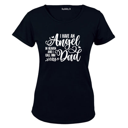 I Have An Angel - DAD - Ladies - T-Shirt
