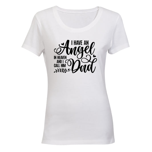 I Have An Angel - DAD - Ladies - T-Shirt - BuyAbility South Africa