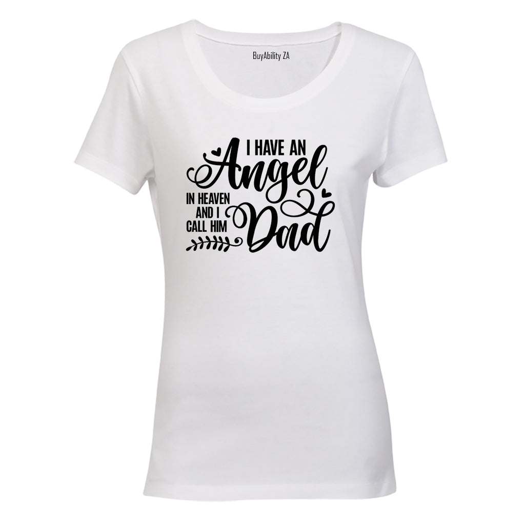 I Have An Angel - DAD - Ladies - T-Shirt