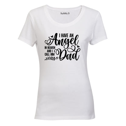 I Have An Angel - DAD - Ladies - T-Shirt