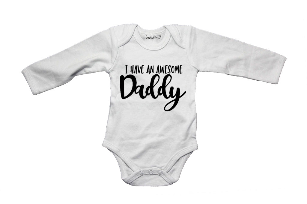 I Have An Awesome Daddy!! - Baby Grow