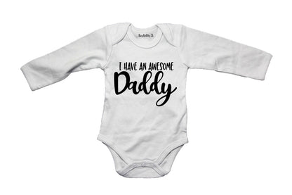 I Have An Awesome Daddy!! - Baby Grow