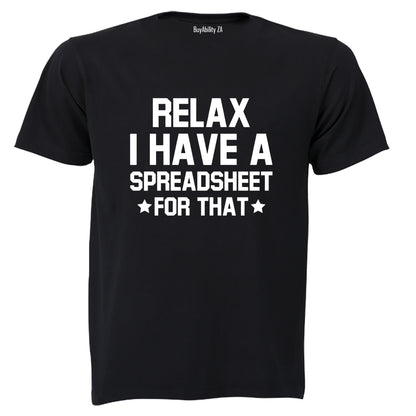 I Have A Spreadsheet For That - Adults - T-Shirt - BuyAbility South Africa