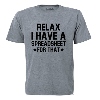 I Have A Spreadsheet For That - Adults - T-Shirt - BuyAbility South Africa