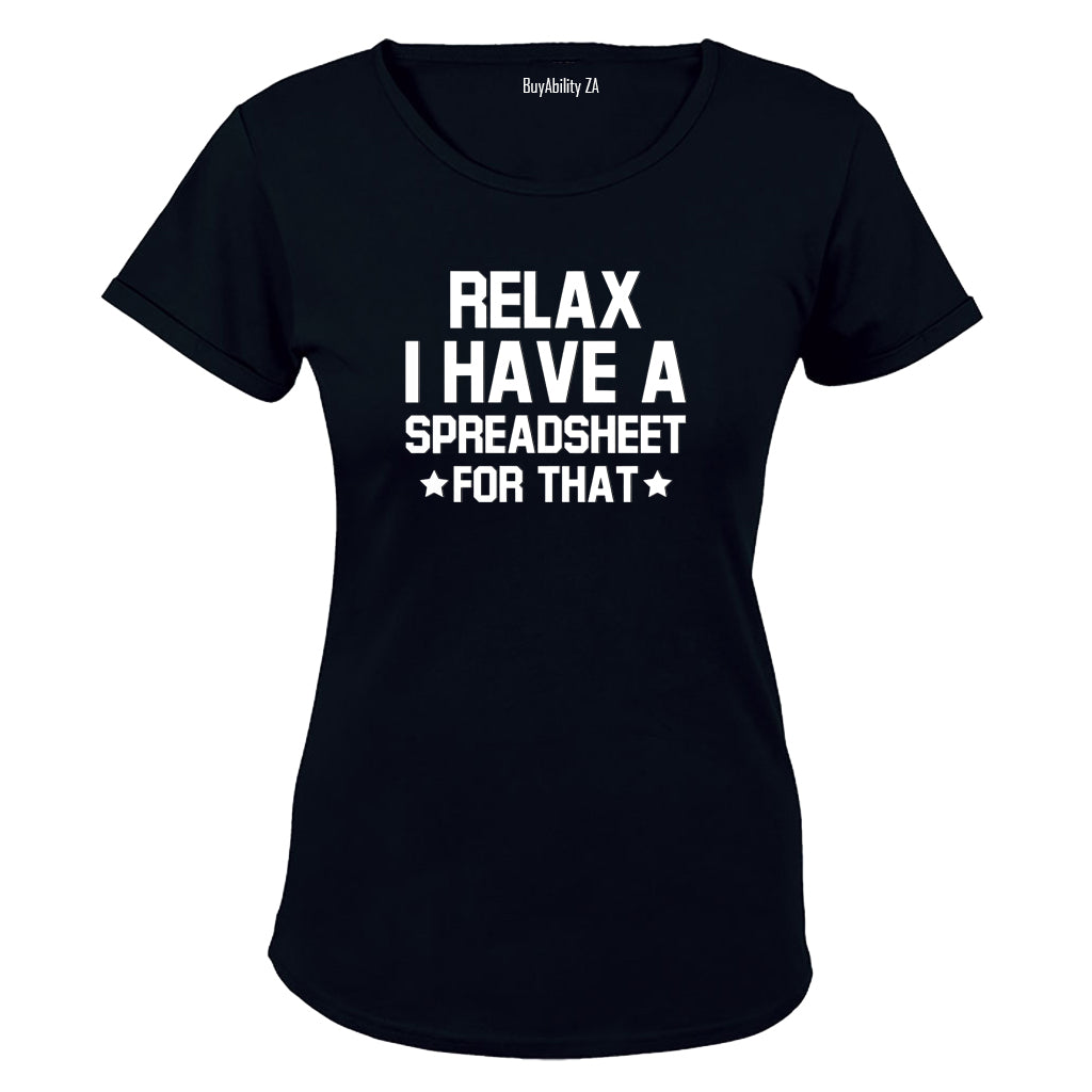 I Have A Spreadsheet For That - Ladies - T-Shirt