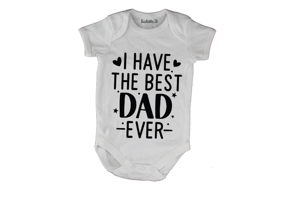 I Have the Best Dad Ever - Baby Grow - BuyAbility South Africa