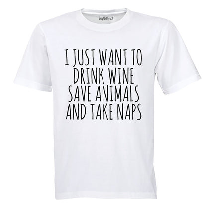 I Just Want To - Adults - T-Shirt