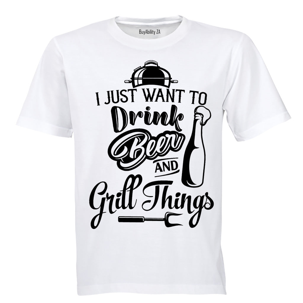 I Just Want to Drink Beer - Adults - T-Shirt