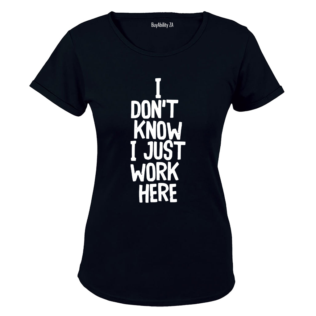 I Just Work Here - Ladies - T-Shirt - BuyAbility South Africa