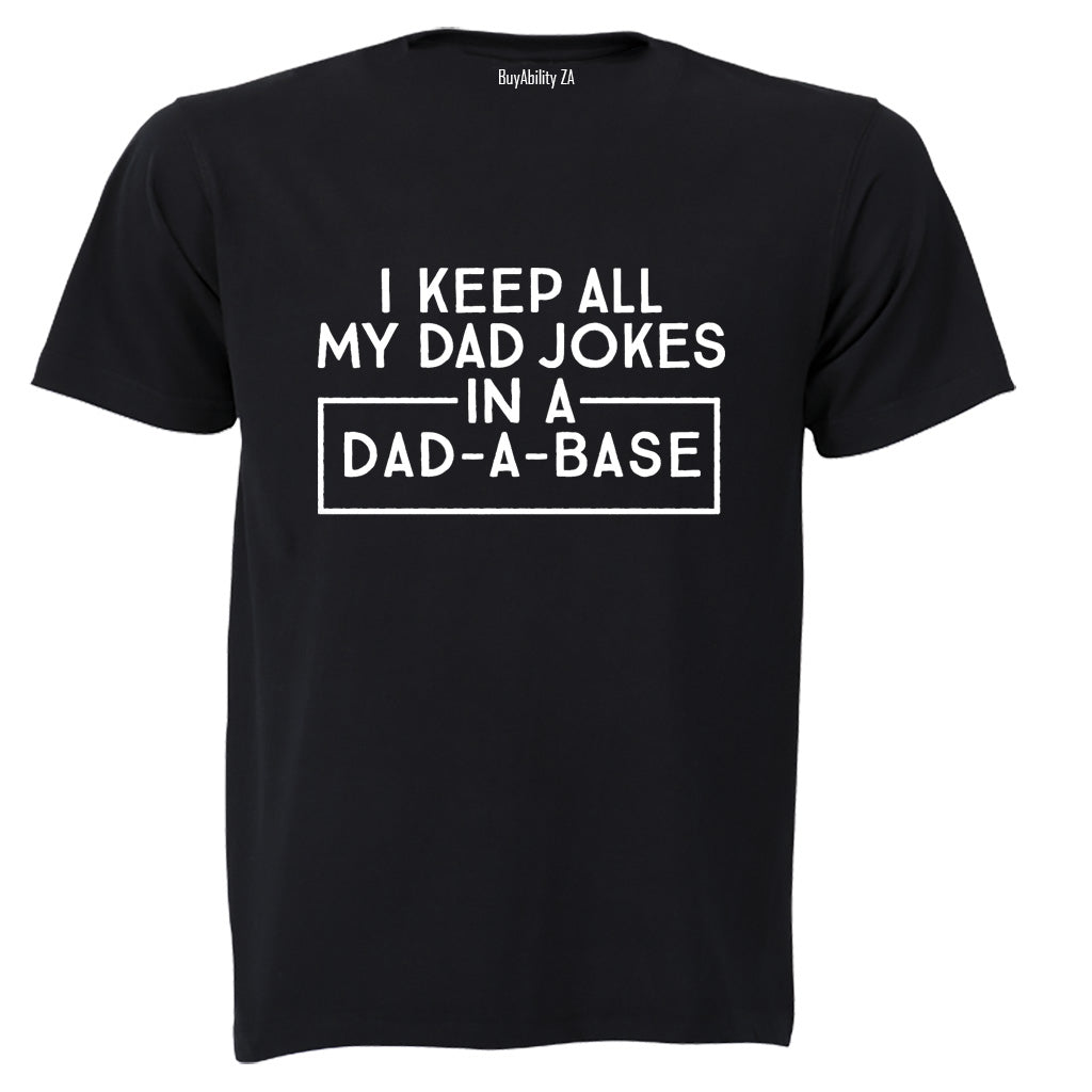 I Keep All My Dad Jokes - Adults - T-Shirt