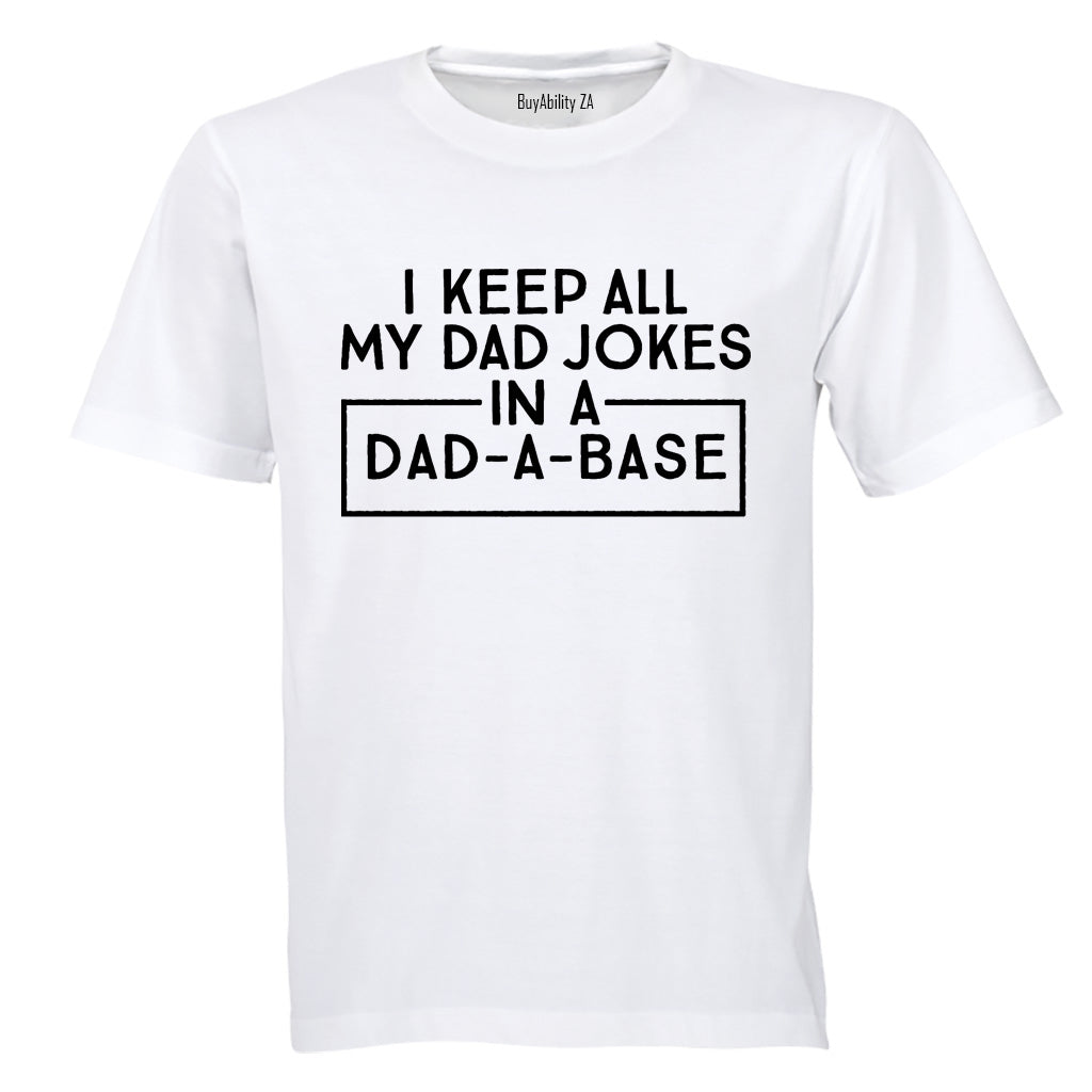 I Keep All My Dad Jokes - Adults - T-Shirt