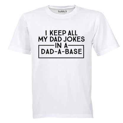 I Keep All My Dad Jokes - Adults - T-Shirt