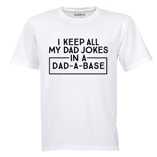 I Keep All My Dad Jokes - Adults - T-Shirt