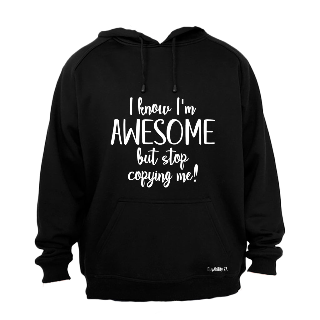 I Know I'm Awesome - Hoodie - BuyAbility South Africa