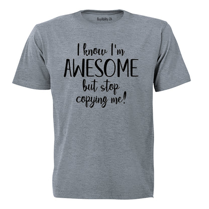 I Know I'm Awesome - Adults - T-Shirt - BuyAbility South Africa