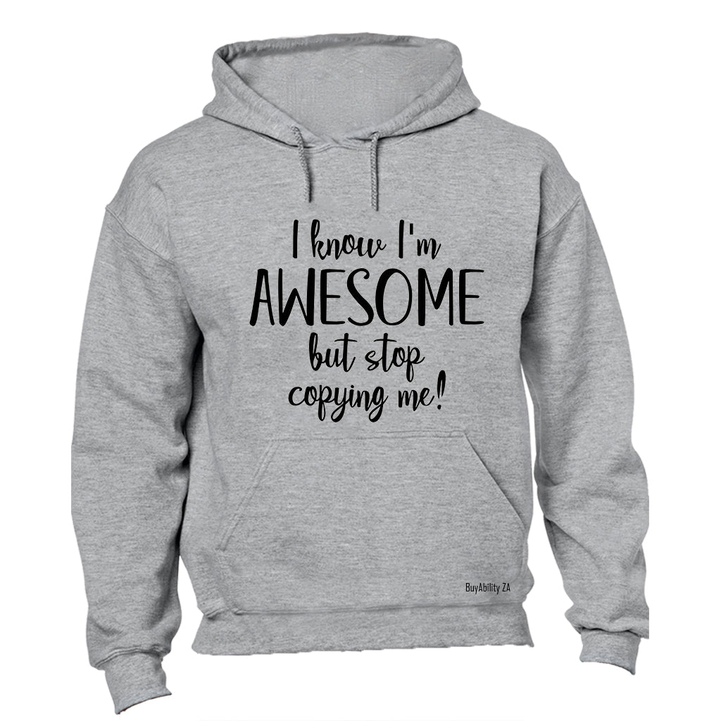 I Know I'm Awesome - Hoodie - BuyAbility South Africa