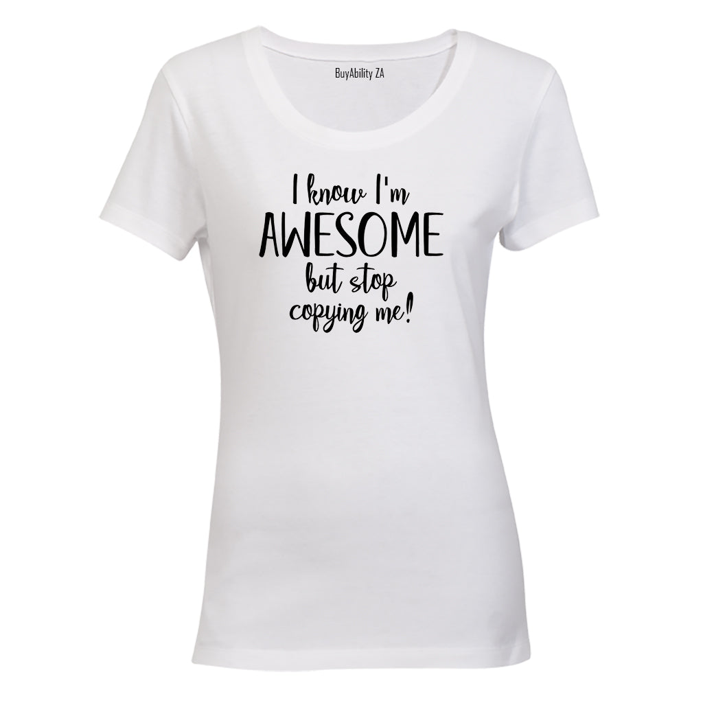 I Know I'm Awesome - Ladies - T-Shirt - BuyAbility South Africa