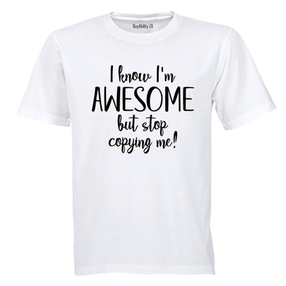 I Know I'm Awesome - Adults - T-Shirt - BuyAbility South Africa