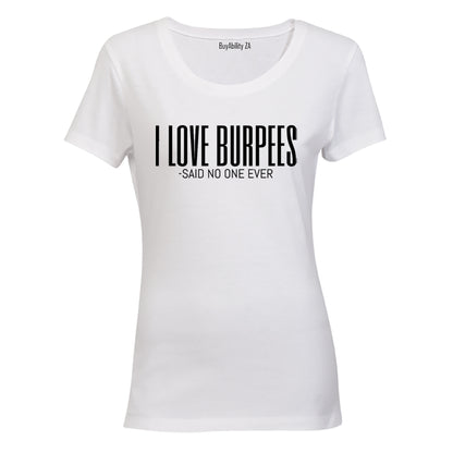 I Love Burpees - Ladies - T-Shirt - BuyAbility
