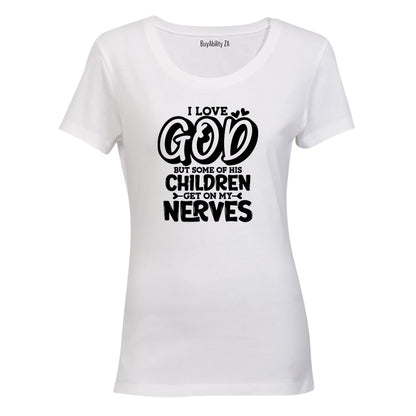 I Love God, But - Ladies - T-Shirt