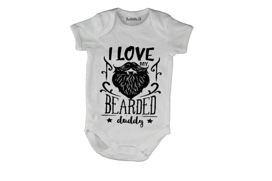 I Love My Bearded Daddy - Baby Grow