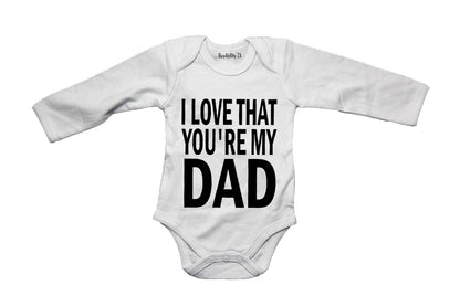 I Love That You're My Dad - Baby Grow