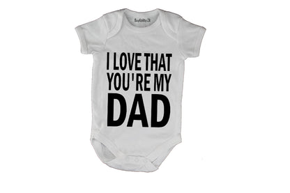 I Love That You're My Dad - Baby Grow