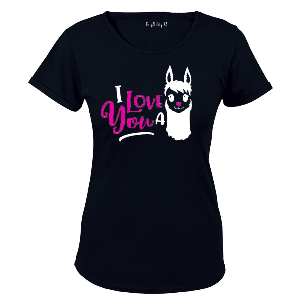 I Love You A Llama - Valentine Inspired - Ladies - T-Shirt