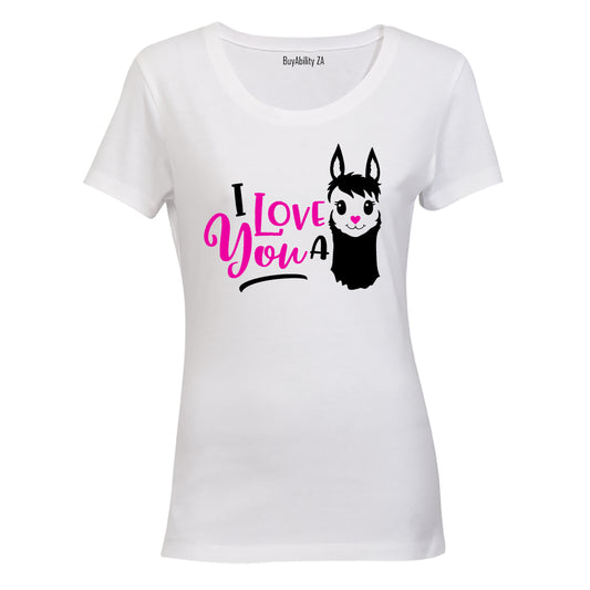 I Love You A Llama - Valentine Inspired - Ladies - T-Shirt