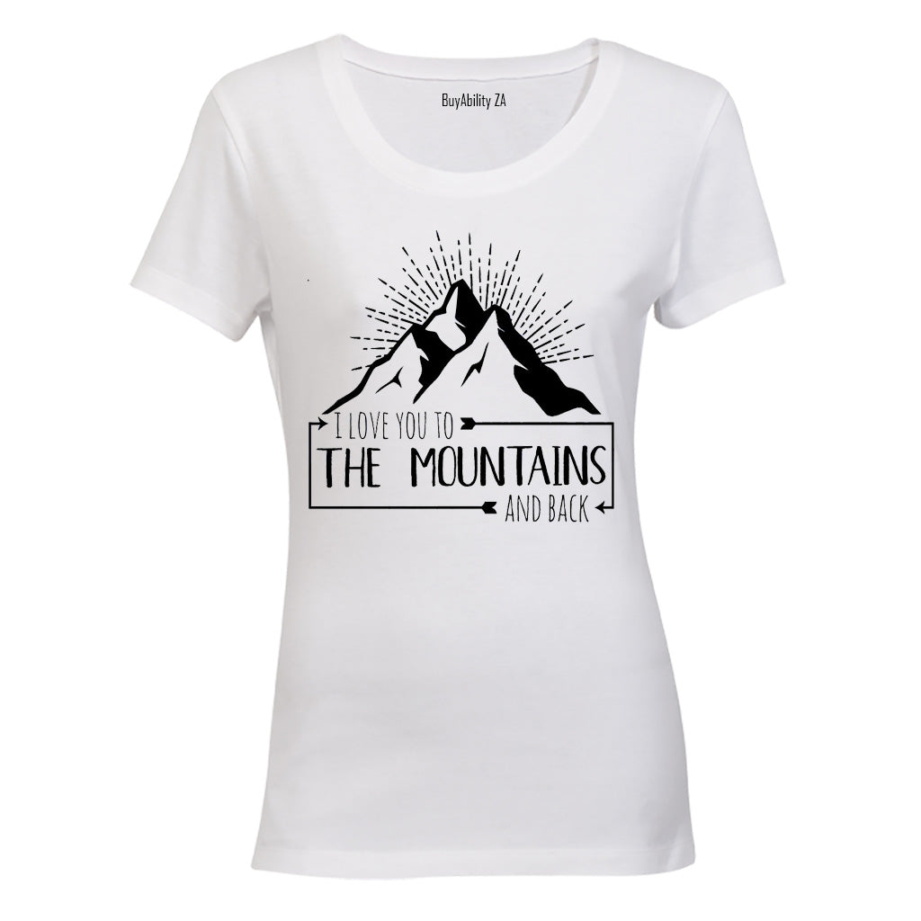 I Love You to the Mountains and Back! - Ladies - T-Shirt