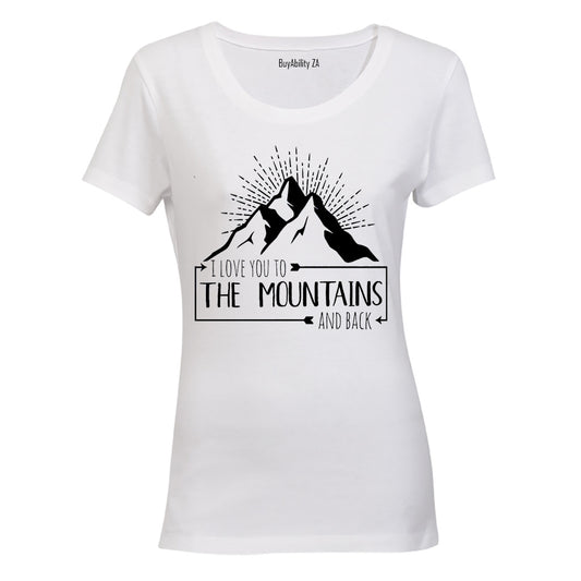 I Love You to the Mountains and Back! - Ladies - T-Shirt
