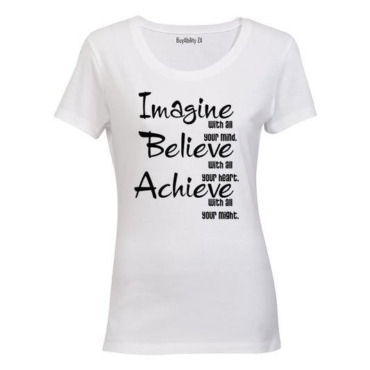 Imagine - Believe & Achieve! - Ladies - T-Shirt