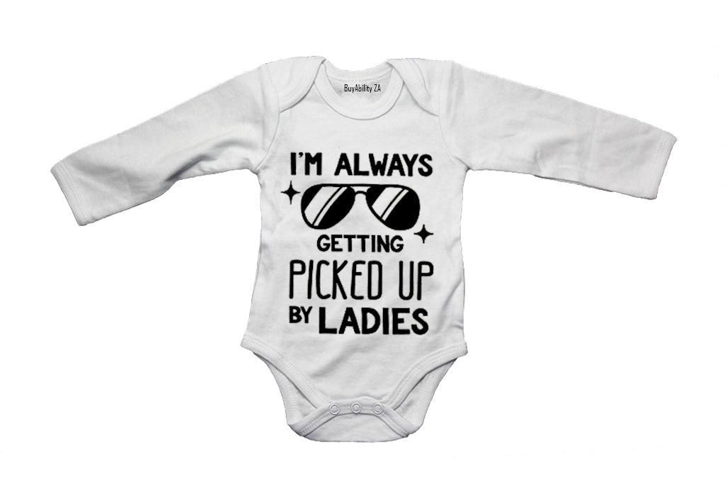 I'm Always Getting Picked Up by Ladies - Baby Grow