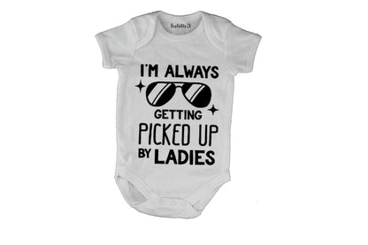 I'm Always Getting Picked Up by Ladies - Baby Grow
