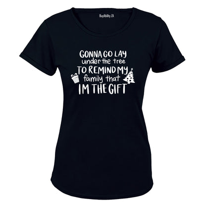 I'm The Gift - Christmas - Ladies - T-Shirt