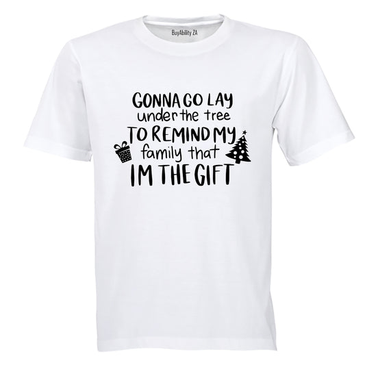 I'm The Gift - Christmas - Adults - T-Shirt