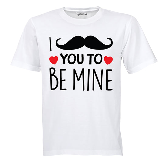 I Mustache You To Be Mine - Valentine - Adults - T-Shirt - BuyAbility