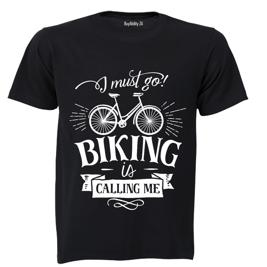 I Must Go - Biking is Calling Me - Adults - T-Shirt
