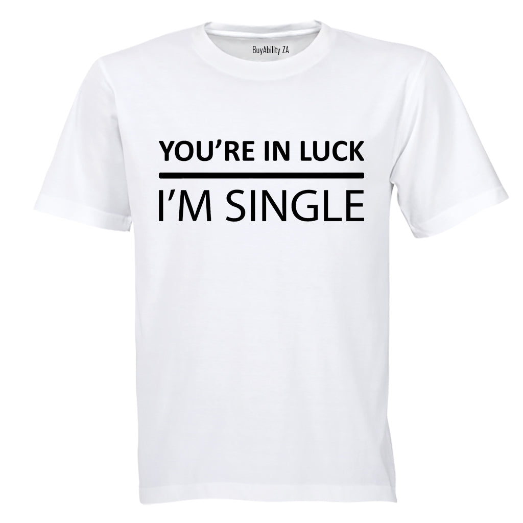 In Luck - I'm Single - Adults - T-Shirt